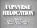 1943 U.S. government-produced film "Japanese Relocation" addresses relocation camps