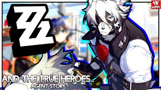 ZENLESS ZONE ZERO【FULL AGENT STORY】AND THE TRUE HEROES... WALKTHROUGH | No Commentary | 4K60FPS UHD