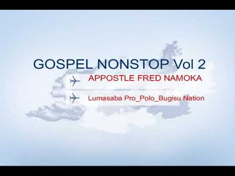 Appostle fred namoka nonstop gospel vol 2 Pro Polo Bugisu Nation