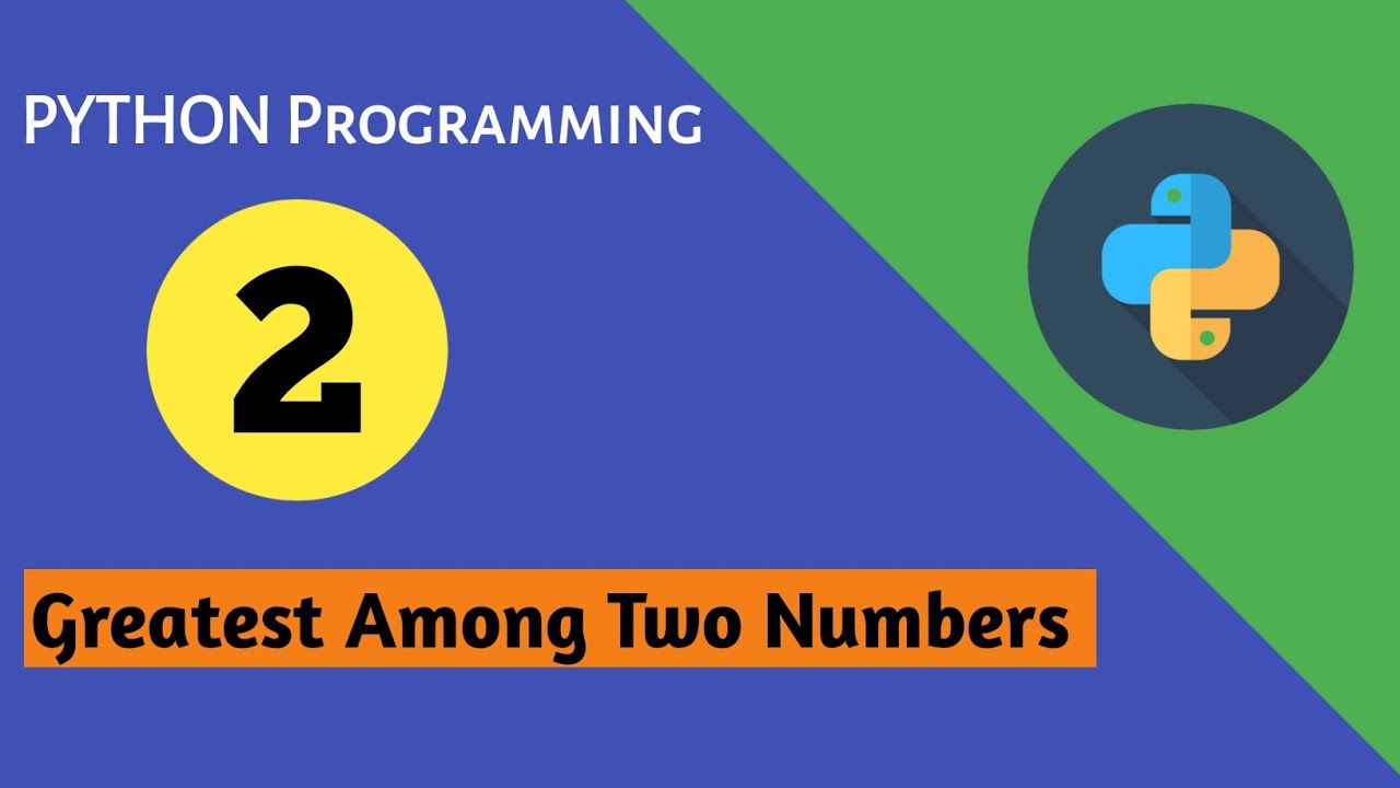 How to find out greatest among two integer. - YouTube