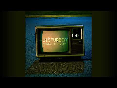Minelli x R. City - Disturbia