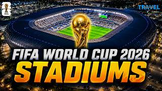 All 16 Stadiums of the 2026 FIFA World Cup | USA, Mexico & Canada