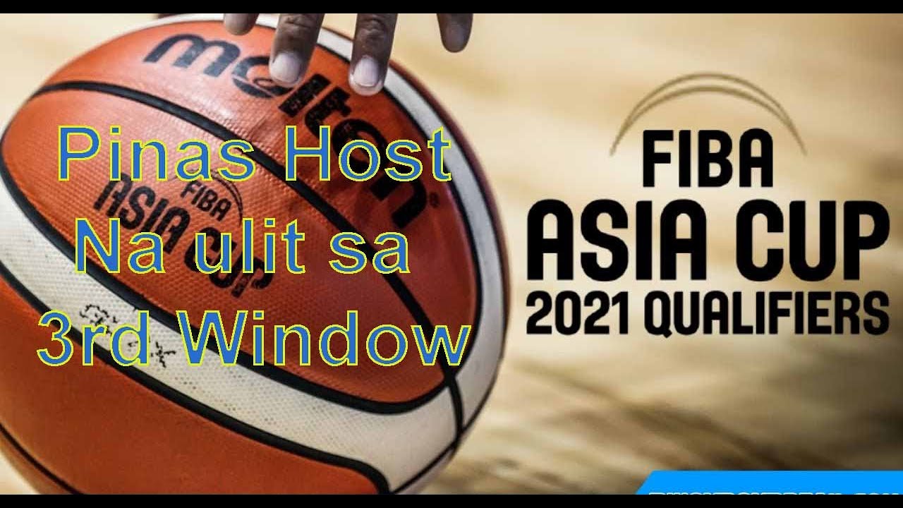 FIBA 2021 3rd Window Games Balik Na Sa Pinas - YouTube