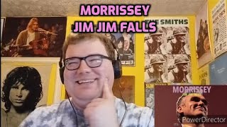 Morrissey - Jim Jim Falls | Reaction!