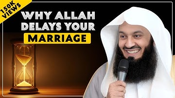 This Is Why Allah Delays Marriage || Mufti Menk Motivational Speech