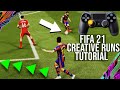 FIFA 21 - CREATIVE RUNS IN-DEPTH TUTORIAL - HOW TO USE THEM TO EASILY BREAK DOWN ANY DEFENCE!