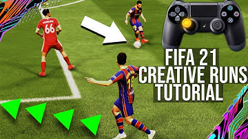 FIFA 21 - CREATIVE RUNS IN-DEPTH TUTORIAL - HOW TO USE THEM TO EASILY BREAK DOWN ANY DEFENCE!