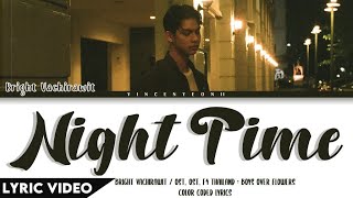 Bright Vachirawit - Nighttime (Ost.F4 Thailand : BOYS OVER FLOWERS) | (Thai/Rom/Eng)【Lyric Video】