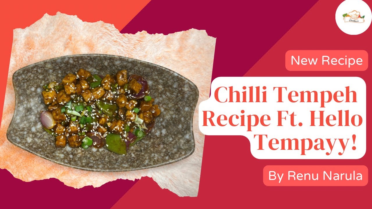 Chilli Tempeh Recipe Ft. Hello Tempayy Chilli Soyabean Tempeh How To