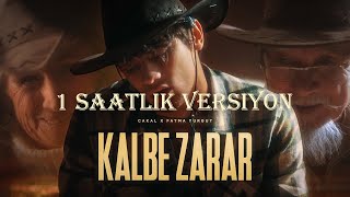 Çakal & Fatma Turgut - Kalbe Zarar ( 1 SAATLİK VERSİYON )