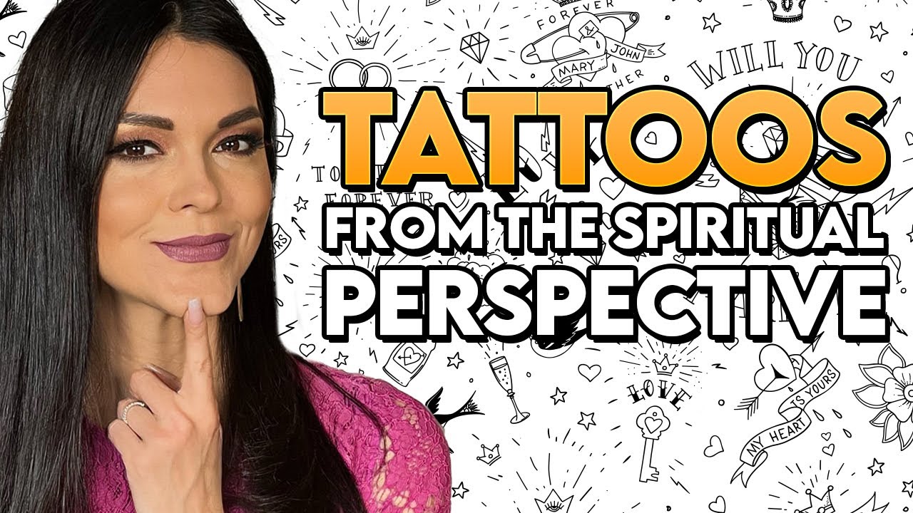 Spiritual Meaning and Power of Tattoos. Why You Should Think Twice Before Getting a Tattoo.