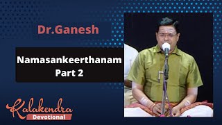 Namasankeerthanam by Dr.Ganesh & Party l Bhajans l Part 2