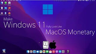 Make Windows 11 Fully Look Like macOS Monterey [Works on Windows 10 Too!] screenshot 1