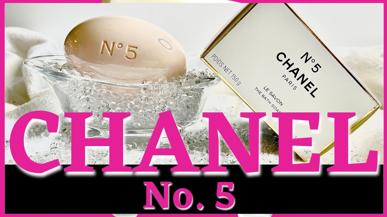 CHANEL No.5 THE BATH SOAP // CHANEL PERFUMED SOAP // CHANEL LUXURY