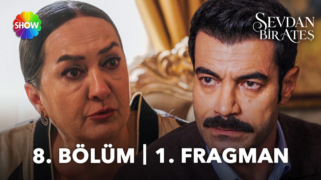 Sevdan Bir Ateş 8. Bölüm 1. Fragman | "Senin deli dediğin kadını seviyorum ben hala!”