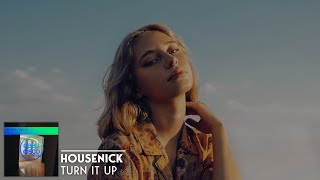 Housenick - Turn It Up (Original Mix)