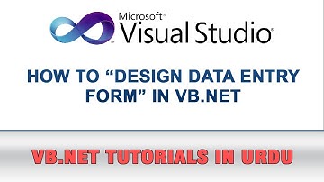 VB.NET Tutorial In Urdu - How to Design Data Entry Form