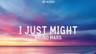 Bruno Mars - I Just Might (8D Audio)