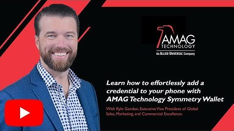 Learn how to effortlessly add a credential to your phone with AMAG Technology Symmetry Wallet