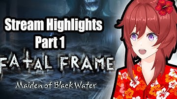 Fatal Frame Stream Highlights Part 1