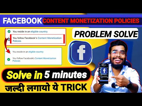 Solve: you follow facebook content monetization policies 