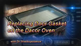 How to Replace Door Gasket on Dacor Range