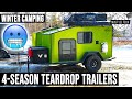 4-Season Teardrop Trailers with Fully Insulated Cabins: Small Campers for Winter Travel