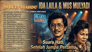 20 Duet Syahdu Ida Laila  Mus Mulyadi Idamusmulyadi Suarahati Curahan Hati