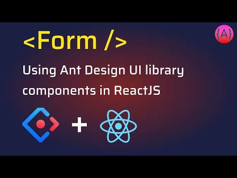 Ant Design Form component usage in ReactJS app | Create Ant Design Forms | Get Antd Form Values