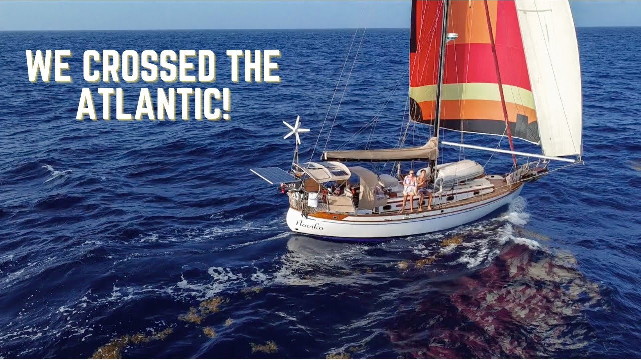 Land Ho! Final Days on the Atlantic  (PART 3 of Atlantic Crossing) | Ep. 61