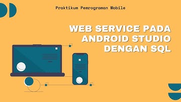 Web service pada Android Studio dengan SQL (POSTEST 9 - 1800018059 - Rabu,18.00)