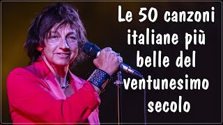Le 100 canzoni italiane più belle del ventunesimo secolo - Migliore musica italiana di tutti i tempi
