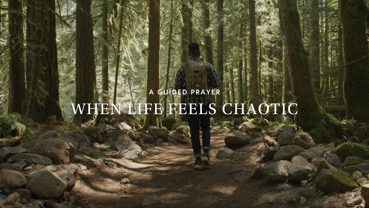When Life Feels Chaotic | A Guided Prayer