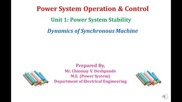 Lec 02 Power System Stability: Dynamics of synchronous machine