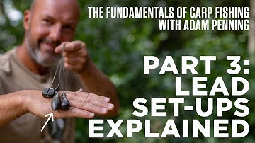 The Fundamentals of Carp Fishing with Adam Penning | Lead Set-Ups
