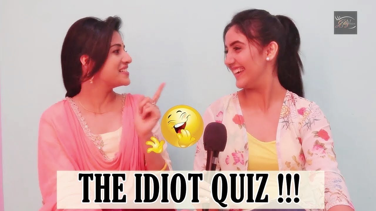 EXCLUSIVE l The Idiot Quiz l Paridhi Sharma & Ashoor Kaur l Patiala Babes