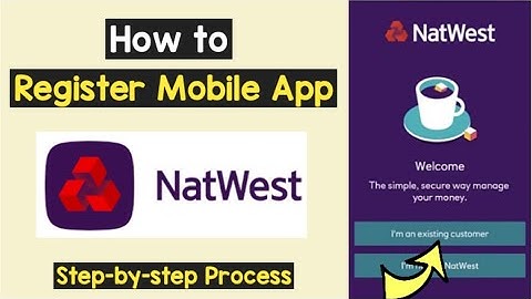 Register NatWest app | NatWest app Registeration | Setup NatWest app | Sign up or Login NatWest app