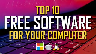 top 10 best free software for your computer