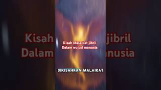 kisah Malaikat jibril dalam wujud manusia #kisahislami #penuhhikmah #ceritainspiratif