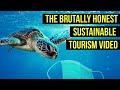 The Brutally Honest Sustainable Tourism Video