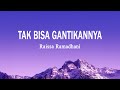 Raissa Ramadhani - Tak Bisa Gantikannya (Lirik Lagu) | Terbaru