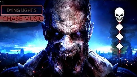 Dying Light 2: Chase Music (Updated Good Night & Good Luck Update Version + SFX)