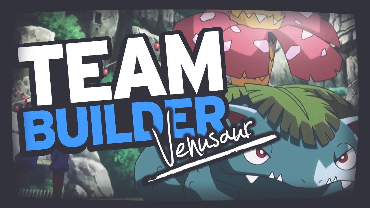 Pokémon Team Builder Red, Leaf | Bulbasaur, Ivysaur Venusaur - YouTube