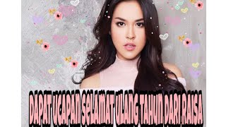 Ucapan Selamat Ulang Tahun dari RAISA!!!