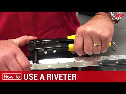 How To Use A Riveter or Rivet Gun - Ace Hardware