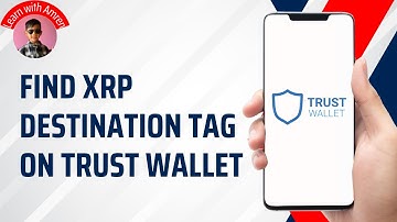 How to Find XRP Destination Tag on Trust Wallet