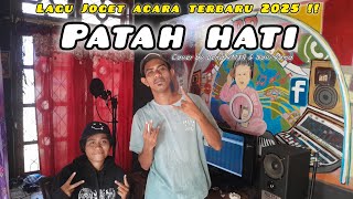 LAGU JOGET TERBARU 2025 _ PATAH HATI Cover by BEND RMXR & NOVI ROMA ( Official Music Video )