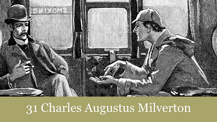 The Return of Sherlock Holmes: 31 Charles Augustus...