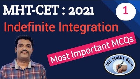 Indefinite Integration | MHT-CET 2022| IMP MCQ