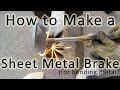 How i made a sheet metal bending brake